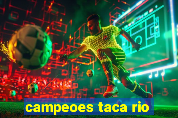 campeoes taca rio